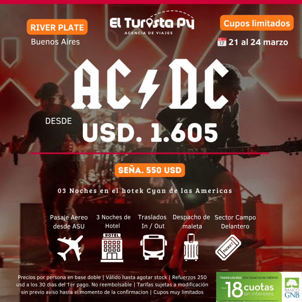 Viaje desde Asunción al concierto de AC/DC en Buenos Aires 2026 – paquete con vuelo, hotel Cyan de las Américas y entrada Campo Delantero | El Turista Viajes PY