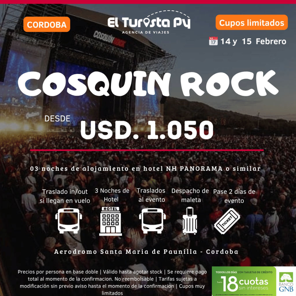Viaje desde Paraguay al festival Cosquín Rock 2026 en Córdoba – paquete con hotel, traslados y pase 2 días | El Turista Viajes PY