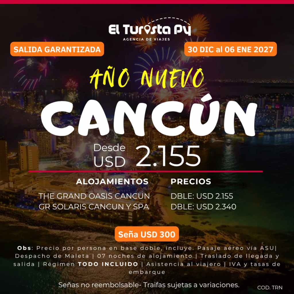 Año Nuevo en Cancún 2027 desde Paraguay