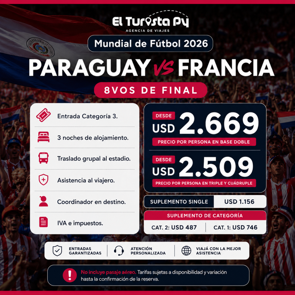 Paquete Paraguay vs Francia 2026 con entrada, alojamiento, traslados y asistencia al viajero.