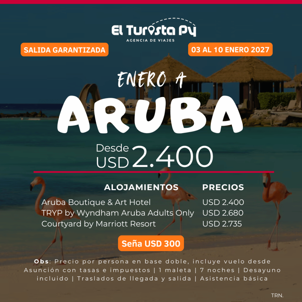 Paquete a Aruba en enero de 2027 desde Asunción con vuelo, equipaje, 7 noches con desayuno, traslados y asistencia.