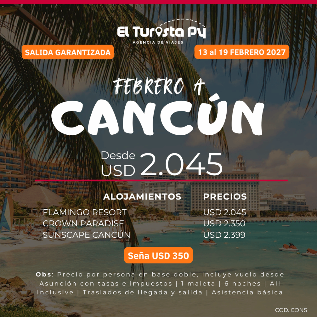 aquete a Cancún desde Asunción en febrero 2027 con alojamiento All Inclusive
