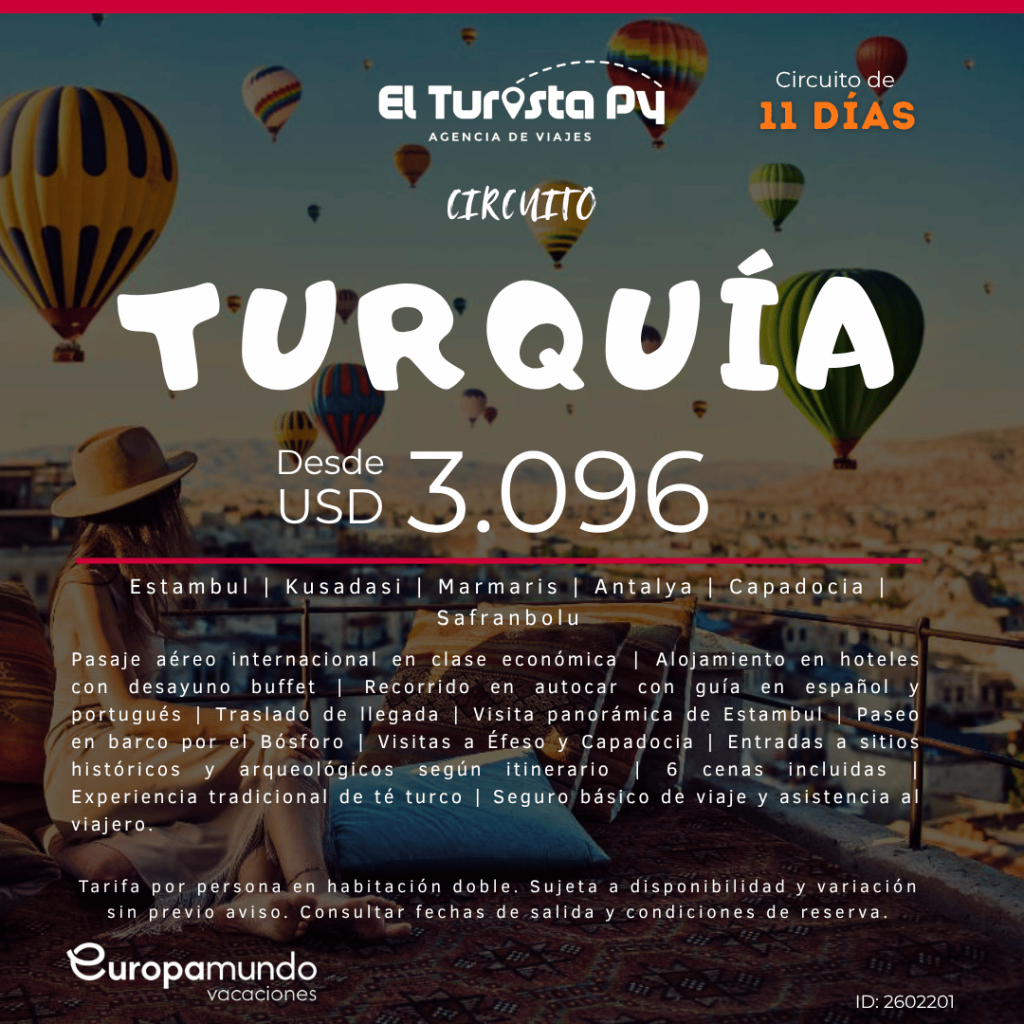 Paquete a Turquía de 11 días desde Paraguay con vuelos incluidos, Estambul y Capadocia – El Turista Viajes